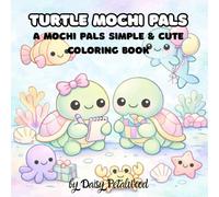 Turtle Mochi Pals: A Mochi Pals Simple & Cute Coloring Book