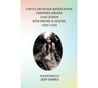 Turtle Mountain Reservation Chippewa Indians 1932 Census (Tascabile)