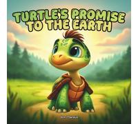 Turtle’s Promise to the Earth: A Mohawk Indigenous Earth Day Book for Kids