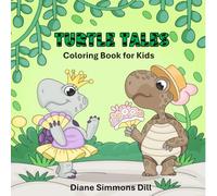 Turtle Tales: Coloring Book for Kids