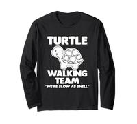 Turtle Walking Team - Divertente proverbio sarcastico novità camminata Maglia a Manica