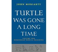 Turtle Was Gone a Long Time Vol. 2: Horsehead Nebula Neighing