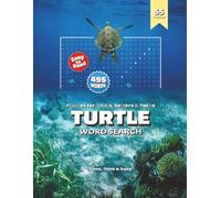 Turtle Word Search Puzzles: Large Print Puzzles Featuring Green Sea Turtles, Hawksbill Turtles, Loggerhead Turtles & More | 8.5x11 Inches, 110 Pages | ... - Ideal for Animal & Nature Enthusiasts