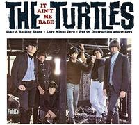 Turtles - It Ain't Me Babe