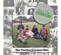 Turtles - Save The Turtles: The Turtles Greatest Hits