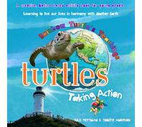Turtles Taking Action: Rainbow Turtle's Teaching - A creative, nature-based activity book for young people