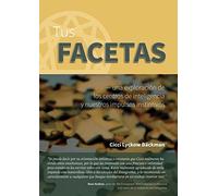 Tus facetas: - una exploración de los centros de inteligencia y nuestros impulsos instintivos