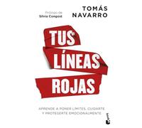 Tus líneas rojas: Aprende a poner límites, cuidarte y protegerte emocionalmente