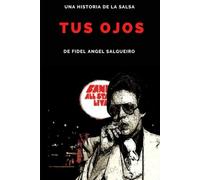 Tus Ojos: Una historia de la salsa