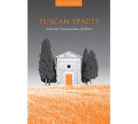 Tuscan Spaces: Literary Constructions of Space (Toronto - HardBack NUOVO Silv...