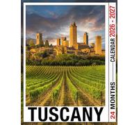 Tuscany Calendar 2026 - 2027: Your Journey Starts With Monthly Planner Jan 2026 To Dec 2027 Scenic Scenes Us Holidays Perfect For Gifting
