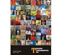 Tuscany contemporary art. Artisti in toscana. Ediz. illustrata. Vol. 2