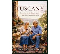 TUSCANY How to Live Beautifully Without Rushing Life