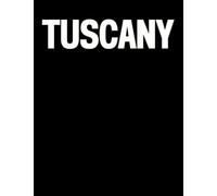 Tuscany: The Coffee Table Book