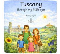 Tuscany Through My Little Eyes