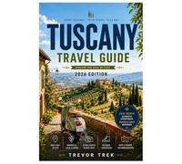 TUSCANY TRAVEL GUIDE 2026