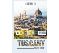 Tuscany Travel Guide: Where to Go, What to See, and How to Make It Count (Gray Version)
