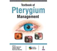 Tushar Agarwal Namrata Sharma Shikha G Textbook of Pterygium Manage (Tascabile)