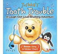 Tushka’s Tooth Trouble: A Funny Children’s Book About Brushing Teeth for Toddlers and Kids: Dental Health Made Fun With Pookie’s Song, Reward Charts, and the Blobbies’ Emotional Toothbrushing System™
