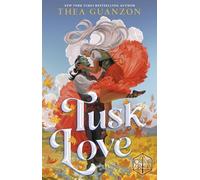 Tusk Love: The new grumpy-sunshine fantasy romance from the Sunday Times bestselling author of The Hurricane Wars