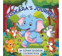 Tuskara’s Journey: A Joyful Elephant Coloring Adventure for Kids and Adults