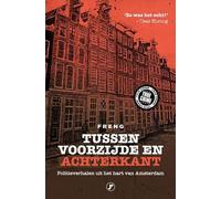 Tussen voorzijde en achterkant: Politieverhalen uit het hart van Amsterdam