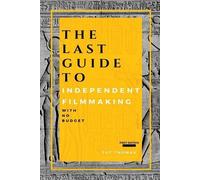 Tut Thomas The Last Guide To Independent Filmmaking (Tascabile) First Edition