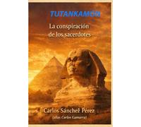 TUTANKAMÓN: LA CONSPIRACIÓN DE LOS SACERDOTES