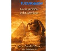 TUTANKAMÓN: LA CONSPIRACIÓN DE LOS SACERDOTES