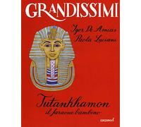 Tutankhamon. Il faraone bambino. Ediz. a colori