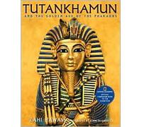 Tutankhamun and the Golden Age of the Pharaohs Publisher: National Geographic