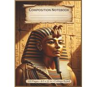 Tutankhamun Composition Notebook: Ancient Egyptian Pharaoh Themed Notebook - 120 College-Ruled Pages, 8.5 x 11 in