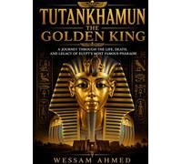 Tutankhamun: The Golden King