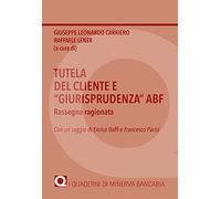 Tutela del cliente e «giurisprudenza» ABF. Rassegna ragionata
