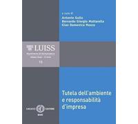 Tutela dell’ambiente e responsabilità d’impresa. Nuova ediz.