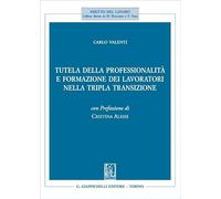 Tutela della professionalità e formazione dei lavoratori nella tripla transizione