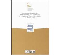 Tutela dell'acquirente degli immobili da costruire: applicazione del D.Lgs 122/2005 e prospettive