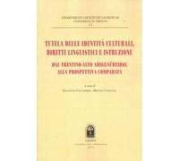 Tutela delle identità culturali, diritti linguistici e istruzione. Dal Trentino-Alto Adige Sudtirol alla prospettiva comparata