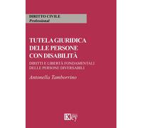 Tutela giuridica delle persone con disabilità. Diritti e libertà fondamentali delle persone diversabili