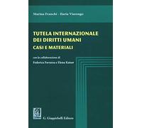 Tutela internazionale dei diritti umani. Casi e materiali