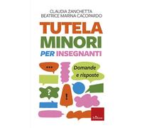 Tutela minori per insegnanti. Domande e risposte - 2025 - Erickso