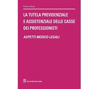 Tutela Previdenziale E Assistenziale Delle Casse Dei Professionisti