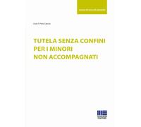 Tutela senza confini per i minori non accompagnati [Paperback] [Jan 01, 2018] Pe