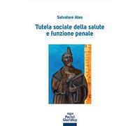 Tutela sociale della salute e funzione penale