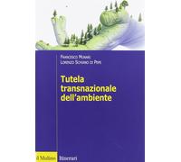 Tutela transnazionale dell'ambiente - Munari Francesco, Schiano di Pepe Lorenzo