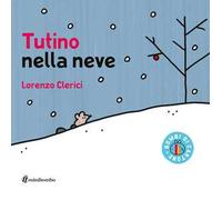 Tutino nella neve. Ediz. illustrata