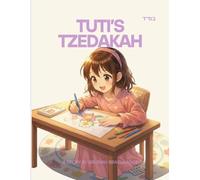 Tuti's Tzedakah: A story by Bruriah Braslawsce