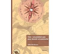 Tuto - Les premiers pas pour devenir un aventurier