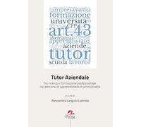 Tutor aziendale. Tra ricerca e formazione professionale nei percorsi di apprendistato di primo livello