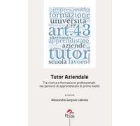 Tutor aziendale. Tra ricerca e formazione professionale nei percorsi di apprendistato di primo livello